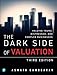 Produktbild The Dark Side of Valuation: Valuing Young, Distressed, and Complex Businesses