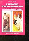 L'imbroglio politico-maçonnique ou La franc-maçonnerie dévoyée