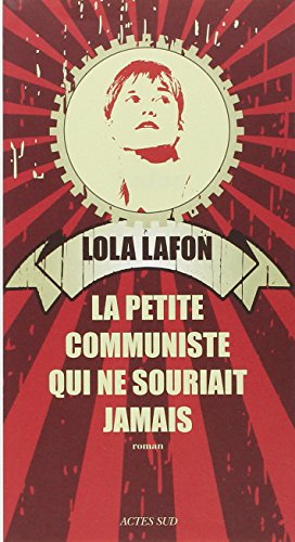 La  Petite communiste qui ne souriait jamais : roman