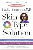 The Skin Type Solution: Are You Certain Tthat You Are Using the Optimal Skin Care Products? Revised The Skin Type Solution: Are You Certain Tthat You Are Using the Optimal Skin Care Products? Revised