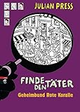 Finde den Täter - Geheimbund Rote Koralle (Finde den Täter - Wimmelbild-Ratekrimis, Band 5) by 