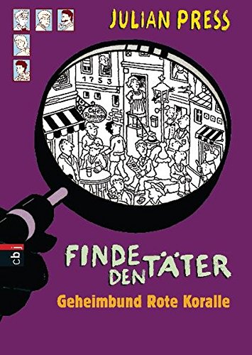 Finde den Täter - Geheimbund Rote Koralle (Finde den Täter - Wimmelbild-Ratekrimis, Band 5)