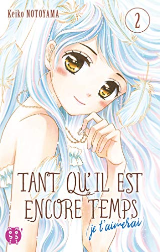Télécharger Tant qu'il est encore temps (je t'aimerai) T02 livre En ligne