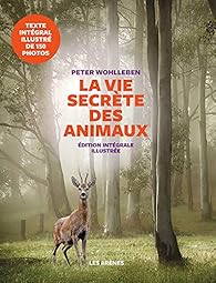 Couverture du livre de La vie secrète des animaux - Edition illustrée