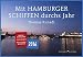 Mit Hamburger Schiffen durchs Jahr: 53 Fotomotive. Mit Hamburginformationen, Schiffsankünften und Hoch- und Niedrigwasserzeiten für Hamburg-St. Pauli (Die Wochenkalender) by