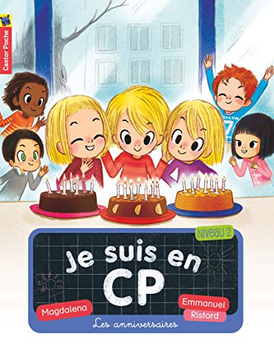 Je suis en CP, Tome 10 : Les anniversaires Je suis en CP, Tome 10 : Les anniversaires