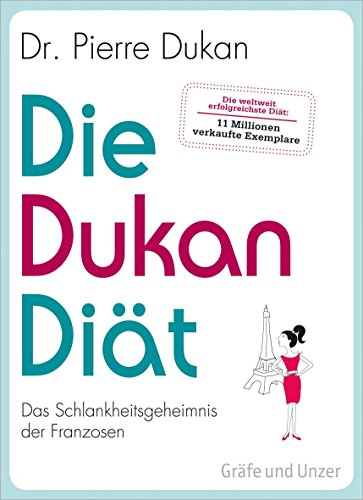 Download Die Dukan Diät: Das Schlankheitsgeheimnis der Franzosen (Gräfe und Unzer Einzeltitel) Download Die Dukan Diät: Das Schlankheitsgeheimnis der Franzosen (Gräfe und Unzer Einzeltitel)