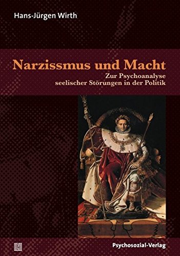 Download Narzissmus und Macht: Zur Psychoanalyse seelischer Störungen in der Politik (4. Auflage 2011) (Psyche und Gesellschaft) Download Narzissmus und Macht: Zur Psychoanalyse seelischer Störungen in der Politik (4. Auflage 2011) (Psyche und Gesellschaft)