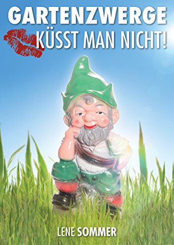 Gartenzwerge Küsst Man Nicht Vorher Bekannt Unter Sometimes You Have To Fall Before You Can Fly German Edition - 