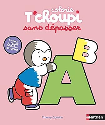 Nathan T'choupi - coloriages sans dépasser : les lettres - Dès 2 ans