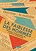 La faiblesse des Hommes...
