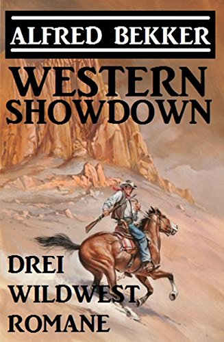 Western Showdown Drei Wildwest Romane German Edition - 