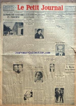 PETIT JOURNAL (LE) [No 24208] du 27/04/1929 - LE PETIT JOURNAL EN EXTREME-ORIENT - LE PROBLEME SANITAIRE EN INDOCHINE PAR MARCEL RAY - LA SOIREE DE BOXE - LE ROI BORIS DE BULGARIE EN SUISSE - LE MYSTERE DE LA PLACE EMILE-LANDRIN - LE JEUNE HOMME RENCONTRE DANS L'ESCALIER EST GARDE A LA DISPOSITION DE LA JUSTICE - DISCUSSION TRAGIQUE A SAINT-OUEN - UNE DEBITANTE BLESSE SON AMI D'UN COUP DE REVOLVER - ON VA BIENTOT ELIRE MADEMOISELLE PARIS - LE CADAVRE DE L'INCONNUE RETIRE DU RHONE A SOYONS - MAY gratuit