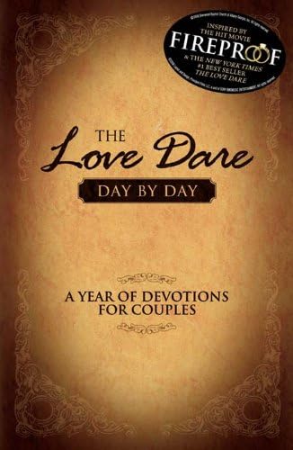 The Love Dare Day by Day: A Year of Devotions for Couples Kindle Edition