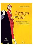 Image de Frauen mit Stil - Modeträume aus drei Jahrhunderten