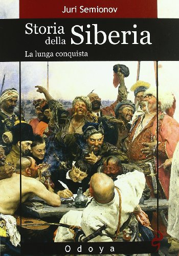 Storia della Siberia. La lunga conquista libro