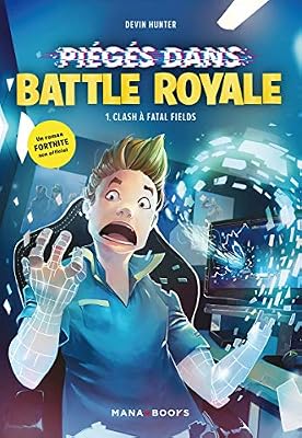 Mana Books Fortnite - Piégé dans Battle Royale T01 Clash à Fatal Fields (1)