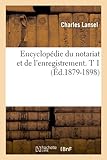 Image de Encyclopédie du notariat et de l'enregistrement. T 1 (Éd.1879-1898)