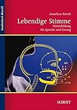 Lebendige Stimme: Stimmbildung für Sprache und Gesang (Studienbuch Musik) by 