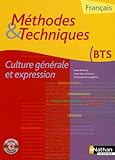 Franais Culture gnrale et expression BTS : Mthodes & Techniques (1Cdrom)