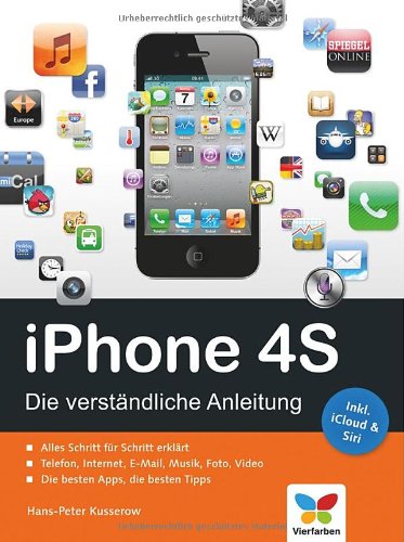 Preisvergleich Produktbild iPhone 4S: Die verständliche Anleitung