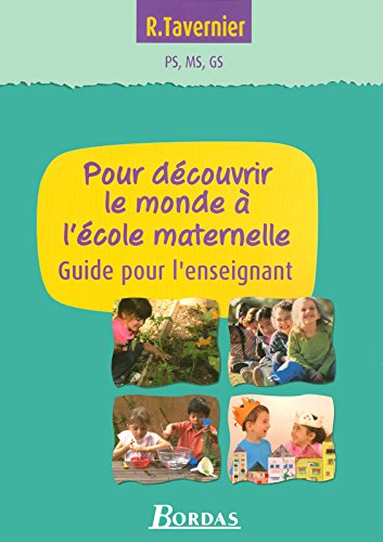 Télécharger Tavernier maternelle • Pour découvrir le monde à l'école maternelle • Guide pour l'enseignant livre En ligne