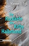 werner egli wermatswil  Die Rückkehr des Kirby Halbmond