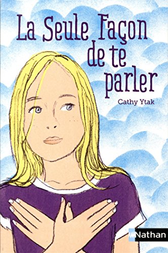 couverture de : La seule facon de te parler