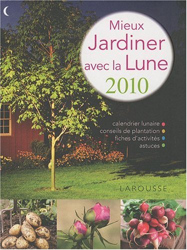 Download Mieux jardiner avec la lune 2010