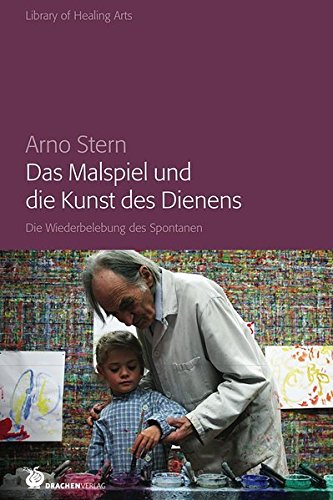 Download Das Malspiel und die Kunst des Dienens: Die Wiederbelebung des Spontanen (Library of Healing Arts / Bibliothek der Heilenden Künste) Download Das Malspiel und die Kunst des Dienens: Die Wiederbelebung des Spontanen (Library of Healing Arts / Bibliothek der Heilenden Künste)