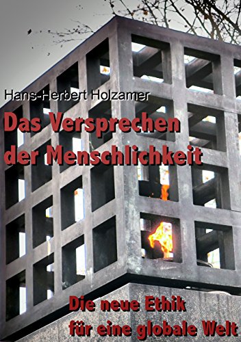 Das Versprechen Der Menschlichkeit Die Neue Ethik Für Eine - 