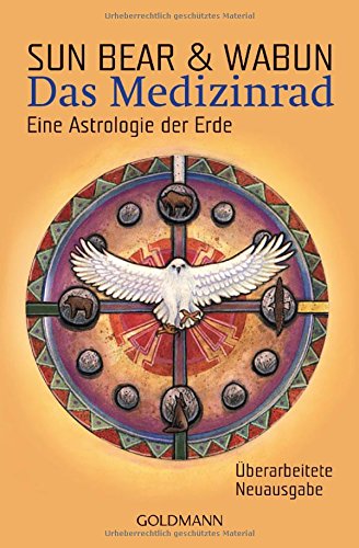 Download Das Medizinrad: Eine Astrologie der Erde