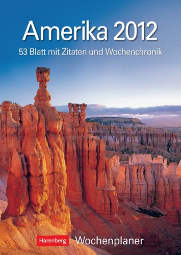Amerika 2012: Harenberg Wochenplaner. 53 Blatt mit Zitaten und Wochenchronik