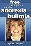 Image de Free Yourself from Anorexia and Bulimia: An Autobiographical Self-help Journey