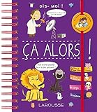 Dis-moi ! Ça alors !