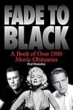Image de Fade to Black: A Book of Movie Obituaries