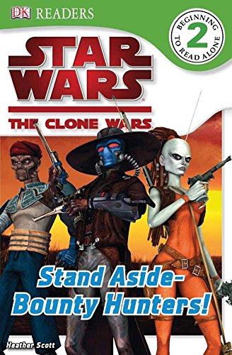 DK Readers L2: Star Wars: The Clone Wars: Stand Aside-Bounty Hunters! livre