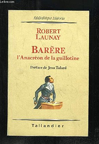 Download Barère l'anacréon de la guillotine