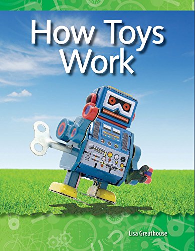 How Toys Work (Science: Informational Text)