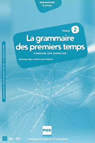 couverture de : La grammaire des premiers temps - A2 / B1