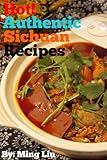 Image de Hot! Authentic Sichuan Recipes (Chinese Homestyle Recipes Book 6) (English Edition)