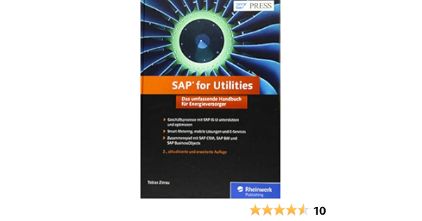Sap For Utilities So Optimieren Sie Ihre Geschaftsprozesse Mit Sap Is U Das Umfassende Handbuch Fur Energieversorger Sap Press Amazon De Zierau Tobias Bucher