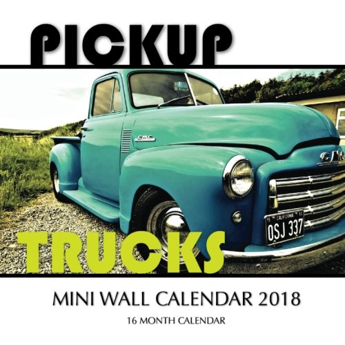 Preisvergleich Produktbild Pickup Trucks Mini Wall Calendar 2018: 16 Month Calendar