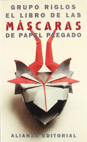Download El libro de las máscaras de papel plegado (El Libro De Bolsillo (Lb)) Download El libro de las máscaras de papel plegado (El Libro De Bolsillo (Lb))