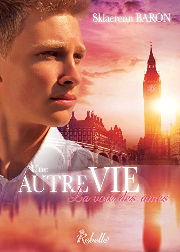 Une autre vie: 2 - La voie des âmes gratuit Une autre vie: 2 - La voie des âmes gratuit