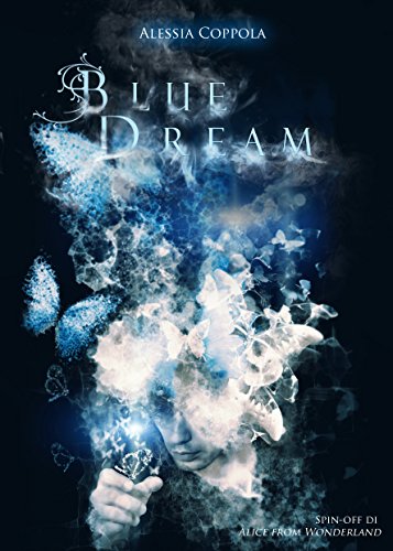 https://www.amazon.it/Blue-Dream-Spin-Alice-Wonderland-ebook/dp/B01LYV7CVW/ref=sr_1_2?s=digital-text&ie=UTF8&qid=1474464849&sr=1-2&keywords=alessia+coppola