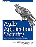 Agile Application Security: Enabling Security in a Continuous Delivery Pipeline by 
