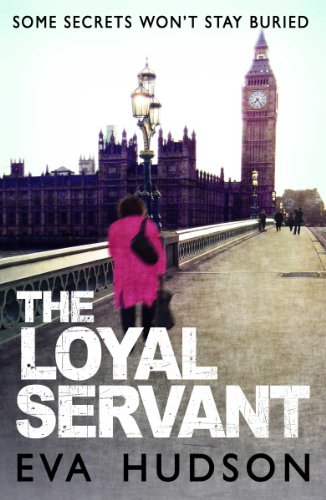The Loyal Servant: A Very British Political Thriller (Angela Tate Investigations Book 1) (English Edition) livre