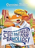 Le Vélo, c'est pas pour les ramollos !