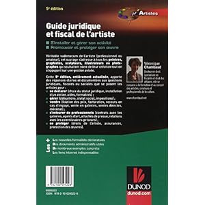 Guide juridique et fiscal de l'artiste - 5e éd. - S'installer et choisir son statut: S'installer et choisir son statut - Promouvoir et protéger son